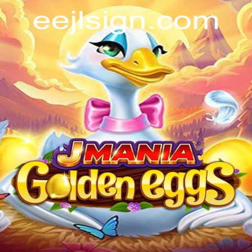 The Thrilling World of JManiaGoldenEggs: EEJL Innovation in Gaming