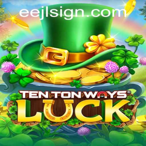 TenTonWaysLuck: An Engaging Adventure with EEJL